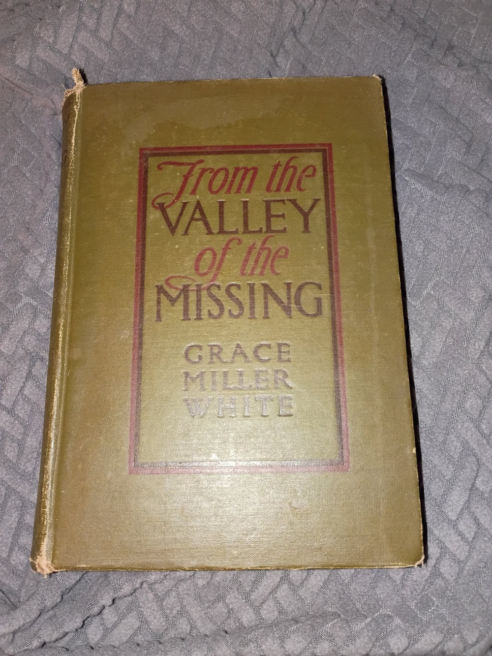 Antique From The Valley of the Missing by Grace Miller White, published in 1911